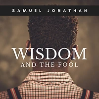 Wisdom and The Fool