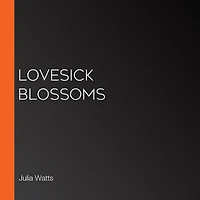 Lovesick Blossoms