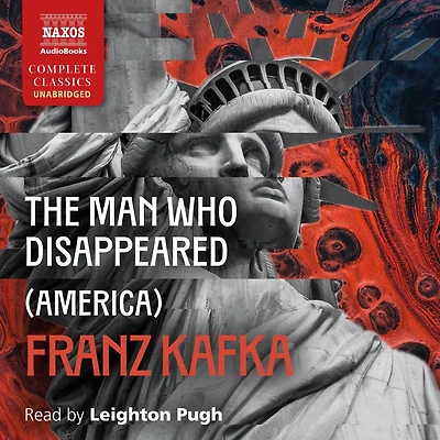 Man Who Disappeared, The (America): Amerika; The Missing Person; Lost in America