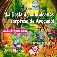 ¡La fiesta de cumpleaños sorpresa Avocado! (Avocado la Tortuga, #2)