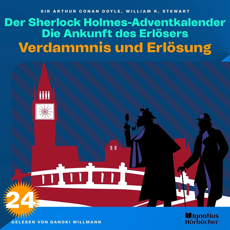 Verdammnis und Erlösung (Der Sherlock Holmes-Adventkalender - Die Ankunft des Erlösers, Folge 24)