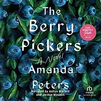 The Berry Pickers (B&N Discover Prize Winner)