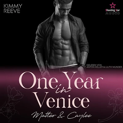 One Year in Venice: Matteo & Caylee - Travel for Love, Band 2 (ungekürzt)
