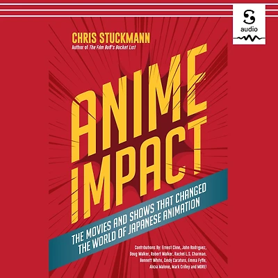 Anime Impact: the Movies and Shows that Changed World of Japanese Animation