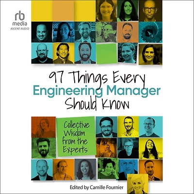 97 Things Every Engineering Manager Should Know: Collective Wisdom from the Experts