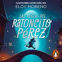 Las reglas del ratoncito Pérez (Cuentos para contar entre dos)