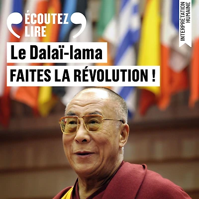 Faites la révolution ! - L'appel du Dalaï-lama à jeunesse