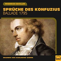 Sprüche des Konfuzius: Ballade 1795