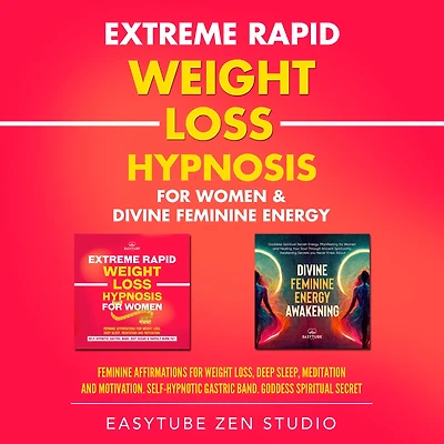 Extreme Rapid Weight Loss Hypnosis for Women & Divine Feminine Energy: Feminine Affirmations for Weight Loss, Deep Sleep, Meditation and Motivation. Self-Hypnotic Gastric Band. Goddess Spiritual Secret