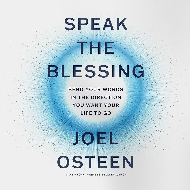 Speak the Blessing: Send Your Words Direction You Want Life to Go