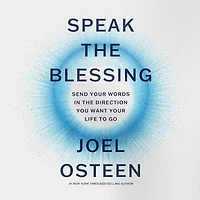 Speak the Blessing: Send Your Words Direction You Want Life to Go