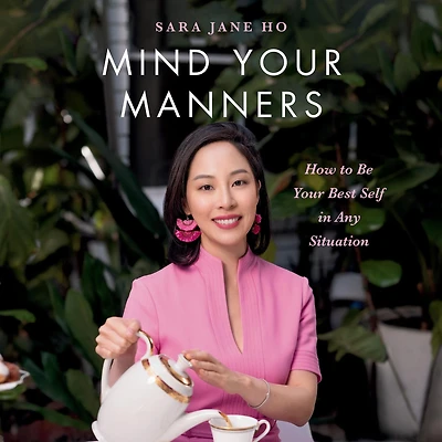 Mind Your Manners: How to Be Best Self Any Situation