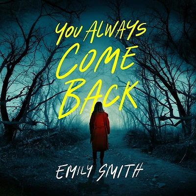 You Always Come Back: A Novel