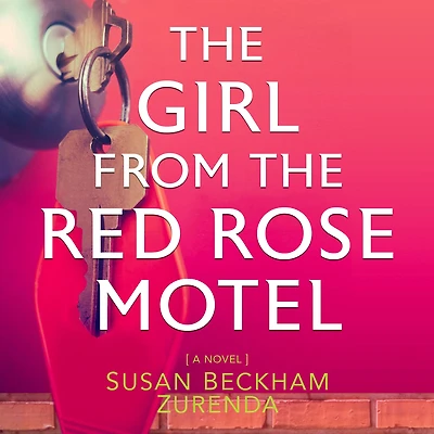 the Girl from Red Rose Motel: A Novel