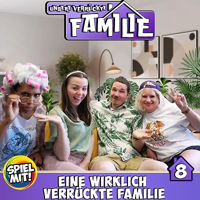 Eine wirklich verrückte Familie: Unsere verrückte Familie