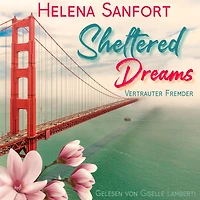 Sheltered Dreams: Vertrauter Fremder