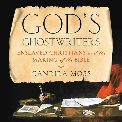 God's Ghostwriters: Enslaved Christians and the Making of Bible