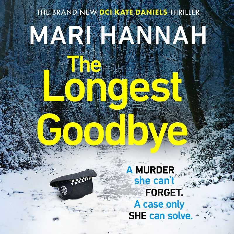 The Longest Goodbye: The award-winning author of WITHOUT A TRACE returns with her most heart-pounding crime thriller yet - DCI Kate Daniels 9
