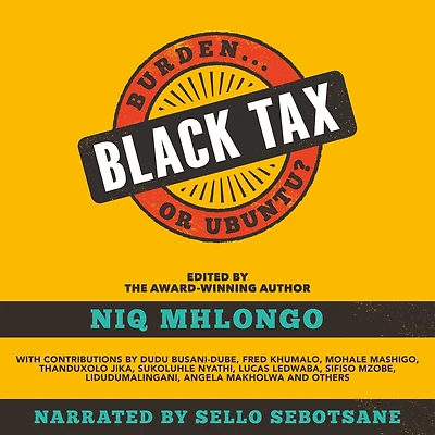 Black Tax: Burden ... or Ubuntu?
