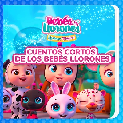 Cuentos cortos de Los Bebés Llorones (en Castellano)