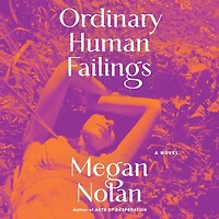 Ordinary Human Failings: A Novel