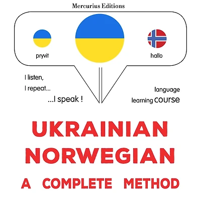 Ukrayins¿ko-norvez¿ka: povnyy metod: Ukrainian - Norwegian : a complete method