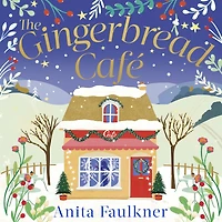 The Gingerbread Cafe: Curl up this winter with the most heart-warming festive romance set in the Cotswolds