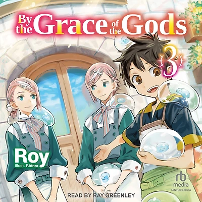 By the Grace of Gods: Volume 3