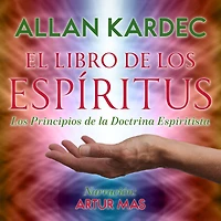 El Libro de Los Espíritus: Principios la Doctrina Espiritista