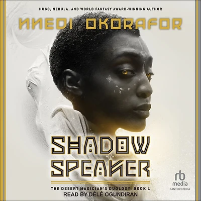 Shadow Speaker: The Desert Magician's Duology: Book One