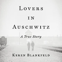 Lovers Auschwitz: A True Story