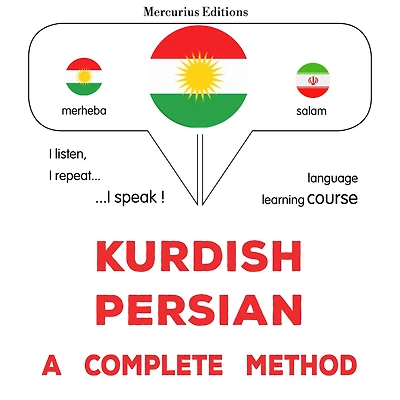 Kurdî - Farisî: rêbazeke temam: Kurdish - Persian : a complete method