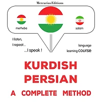 Kurdî - Farisî: rêbazeke temam: Kurdish - Persian : a complete method