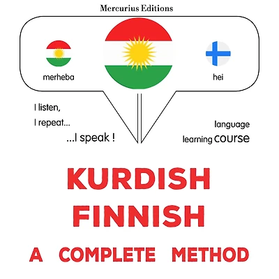 Kurdî - Fînî: rêbazeke temam: Kurdish - Finnish : a complete method
