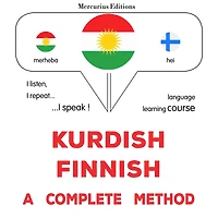 Kurdî - Fînî: rêbazeke temam: Kurdish - Finnish : a complete method
