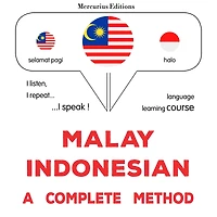 Melayu - Indonesia: kaedah lengkap: Malay - Indonesian : a complete method