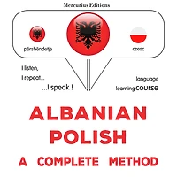 Shqip - Polonisht: një metodë e plotë: Albanian - Polish : a complete method