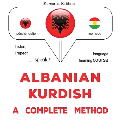 Shqip - Kurd: një metodë e plotë: Albanian - Kurdish : a complete method