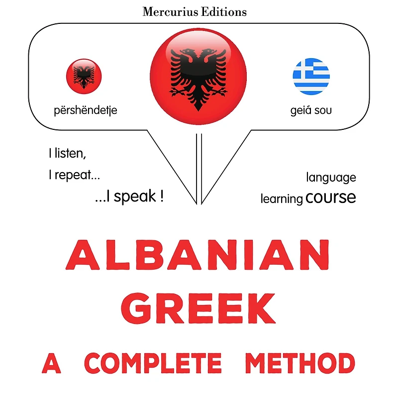 Shqip - Greqisht: një metodë e plotë: Albanian - Greek : a complete method