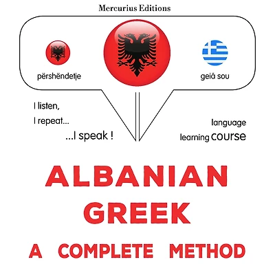 Shqip - Greqisht: një metodë e plotë: Albanian - Greek : a complete method