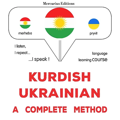 Kurdî - Ukraynayî: rêbazeke temam: Kurdish - Ukrainian : a complete method