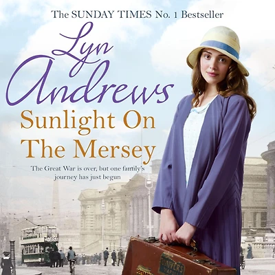 Sunlight on the Mersey: An utterly unforgettable saga of life after war