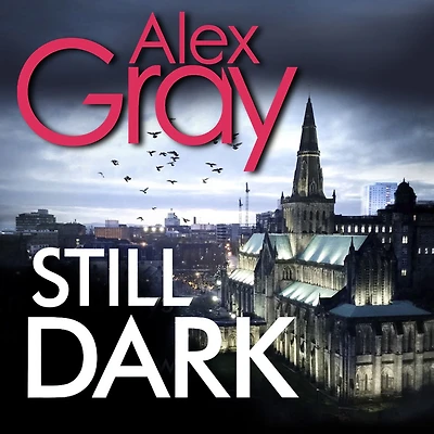 Still Dark: Book 14 the Sunday Times bestselling detective series