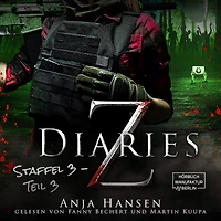 Z Diaries, 3: Staffel, Teil 3 (ungekürzt)