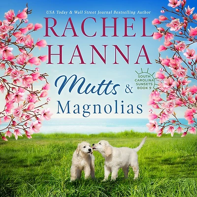Mutts & Magnolias (South Carolina Sunsets, #9)