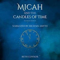 Micah and The Candles of Time: Isdralan Chronicles