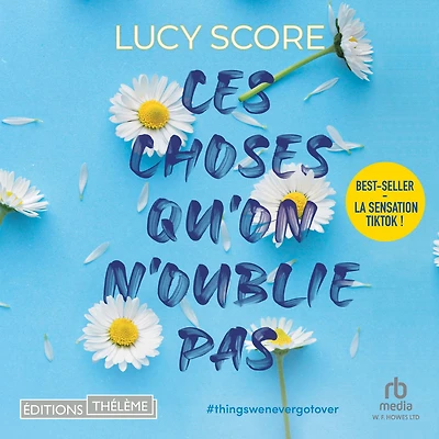 Ces choses qu'on n'oublie pas
