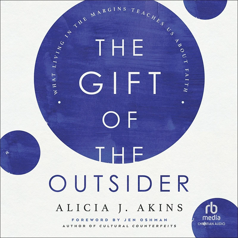 the Gift of Outsider: What Living Margins Teaches Us About Faith