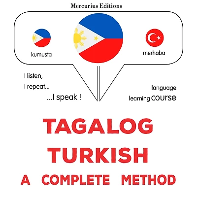 Tagalog - Turkish: isang kumpletong paraan: Tagalog - Turkish : a complete method