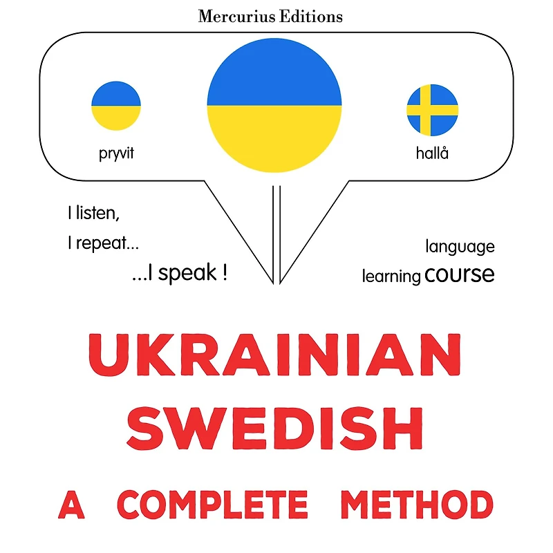 Ukrayins¿ko-shveds¿kyy: povnyy metod: Ukrainian - Swedish : a complete method